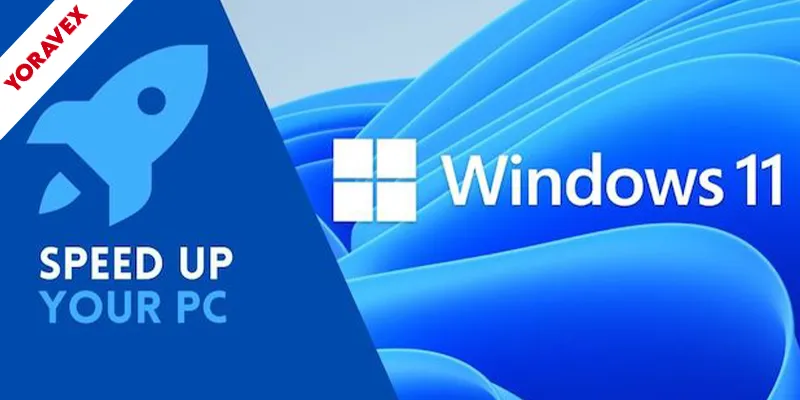 Speed Up Windows 11